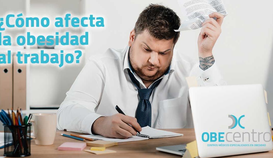 ¿Cómo afecta la obesidad al trabajo?