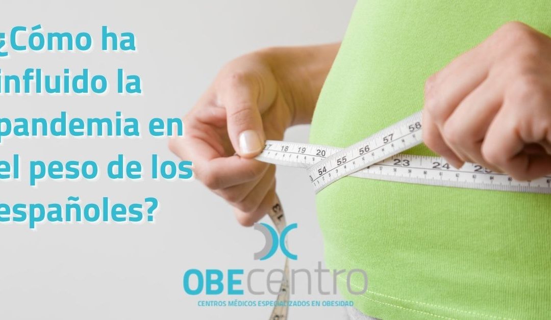 ¿Cómo ha influido la pandemia en el peso de los españoles?