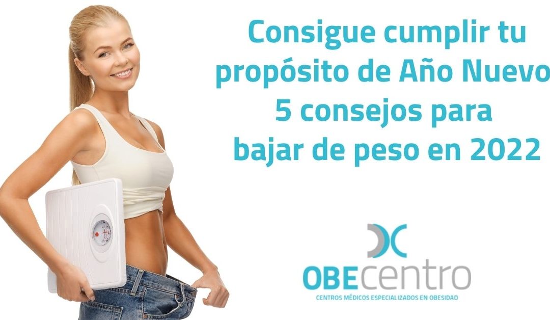 Consigue cumplir tu propósito de Año Nuevo: 5 consejos para bajar de peso en 2022
