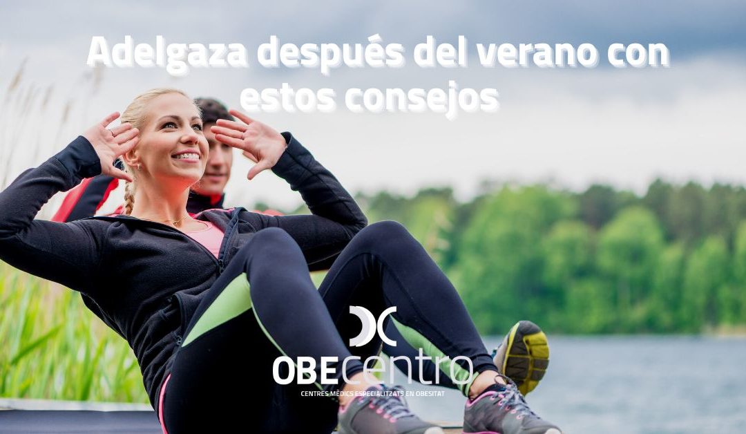 Adelgaza después del verano con estos consejos&nbsp;