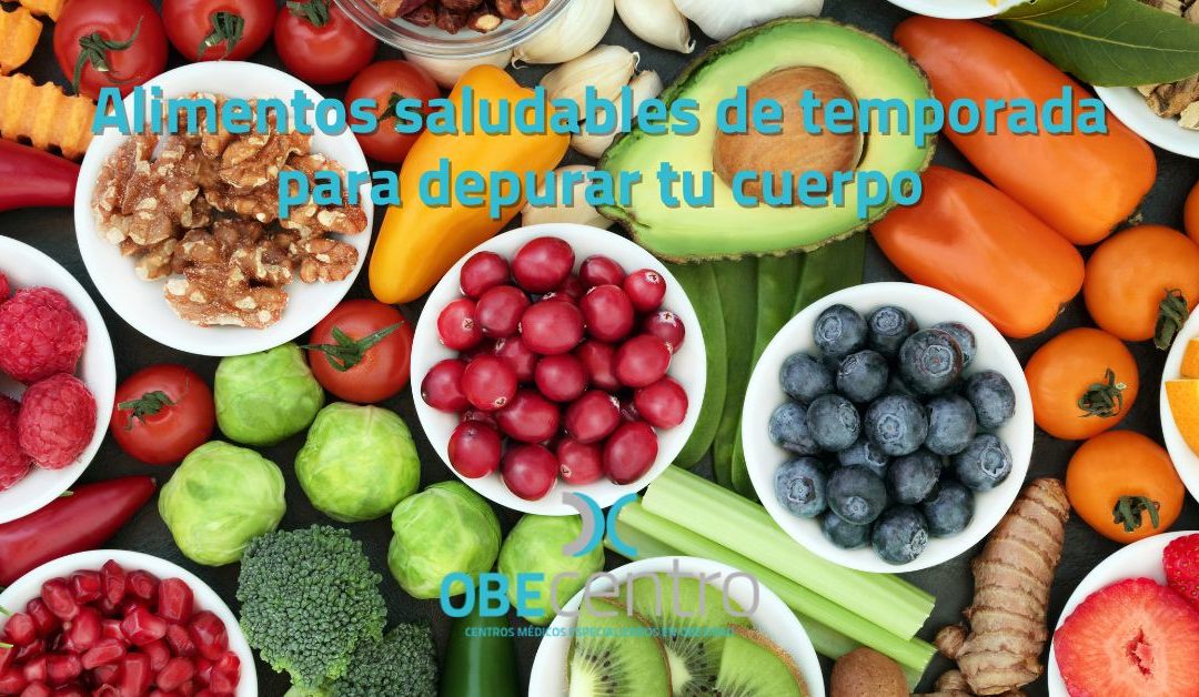 Alimentos saludables de temporada para depurar tu cuerpo